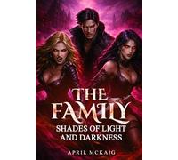 The Family: Shades of Light and Darkness