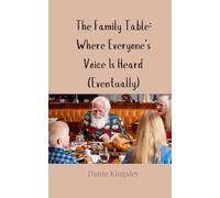 The Family Table: Where Everyone’s Voice Is Heard (Eventually)