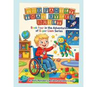 The Family That Ryker Built: Book Four in the Adventures of Super Liam Series