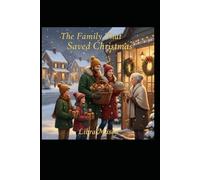 The Family That Saved Christmas (The Holiday Hearth Collection)