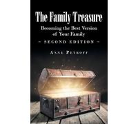 The Family Treasure: Becoming the Best Version of Your Family: Second Edition