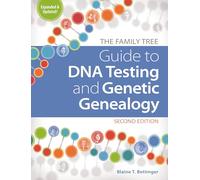 The Family Tree Guide to DNA Testing and Genetic Genealogy