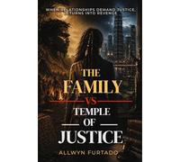 The Family Vs. The Temple of Justice: When Relationships Demand Justice, It Turns Into Revenge | A Gripping Courtroom Drama on Family, Truth, Betrayal & Revenge | Fiction Novel