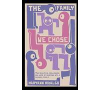 The Family We Chose: The realities, challenges, and joys of marrying into a blended family.