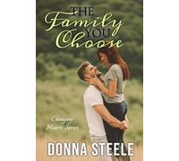 The Family You Choose: Changing Heart Series, Book Two