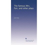 The famous Mrs. Fair, and other plays (1920)