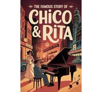 The Famous Story Of Chico & Rita