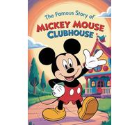 The Famous Story Of Mickey Mouse Clubhouse