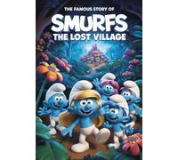 The Famous Story Of Smurfs: The Lost Village