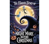 The Famous Story Of The Night Mare Before Christmas