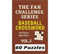 The Fan Challenge Series: Baseball Crossword Vol. 2: A Fresh Collection of Word Puzzles for True Sports Fans