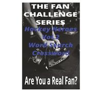 The fan Challenge series: Hockey Heroes Vol. 2: Skate through 100 puzzles featuring the toughest legends on ice.