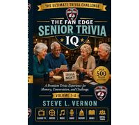 The Fan Edge Senior Trivia IQ: Volume 1-A: A Premium Trivia Experience for Memory, Conversation, and Challenge