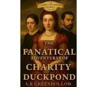 The Fanatical Adventures of Charity Duckpond: Book 8 - A Duck à la Orange (The Charity Duckpond Diaries)