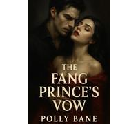 The Fang Prince’s Vow: A Dark Vampire Queen Romance of Bonded Obsession, War, and Lust Erotic Story (Bloodbound Brides Series)