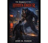 The Fangs of the Hidden Order (The GOD Hand Chronicles)