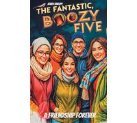 The fantastic, boozy 5: A friendship forever: A lively feel-good novel: 1