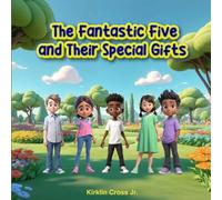 The Fantastic Five and Their Special Gifts