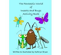 The Fantastic World of Insects & Bugs Activity Book