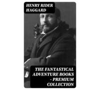 The Fantastical Adventure Books - Premium Collection (ebook)