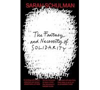 The Fantasy and Necessity of Solidarity