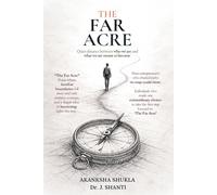 The Far Acre: Quiet distance between who we are and what we are meant to become