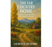 The Far Country Home: Finding Peace Beyond the World's Promise (Allegory)