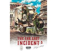 The far east Incident - Tome 5