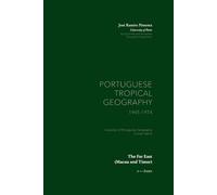The Far East (Macau and Timor): Portuguese Tropical Geography, 1945-1974 - 1. Index (The History of Portuguese Geography (Portuguese Tropical Geography, 1945-1974))