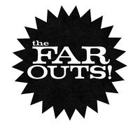 The far outs - The far outs