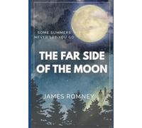 The Far Side of the Moon: Some summers never let you go (Lester Files)
