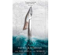 The Far Side of the World: Book 10 (Aubrey-Maturin)