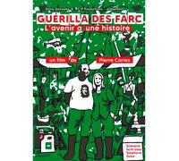 The Farc Guerilla, a History of the Future ( Guérilla des FARC, l'avenir a une histoire )