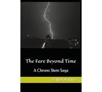 The Fare Beyond Time: A Chrono Skein Saga
