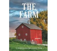 THE FARM: A visual journey into country living (THE COFFEE TABLE BOOKS)