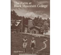 The Farm at Black Mountain College /anglais
