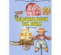 the farm coloring book bold and easy: for kids and adults simple and with Beautiful Farmhouse & animals & Cute Designs