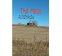 The Farm... Hell Hath No Bounds (The Ranger Poltergeist)