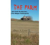 THE FARM... Hell Hath No Bounds (The Ranger Poltergeist)