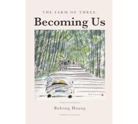 The Farm of Three: Becoming Us: Becoming Us: Becoming Us (The Farm of Three Series)