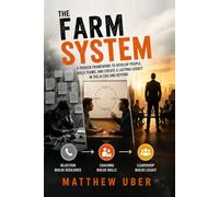 The Farm System: "How to Build the People Your Business Needs - Instead of Buying Them."
