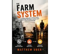 The Farm System: "How to Build the People Your Business Needs - Instead of Buying Them."