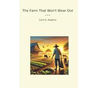 The Farm That Won't Wear Out (Classic Books)