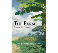 The Farm: The Magic of Dreams and The Wonder of Wishes (THE WOODLAND SPRITE SERIES)