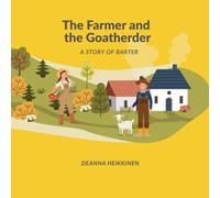 The Farmer and the Goat Herder: a Story of Barter (History of Money and Bitcoin for Kids)