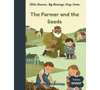 The Farmer and the Seeds: Theme - INVEST (Little Lessons, Big Blessings Story Series)