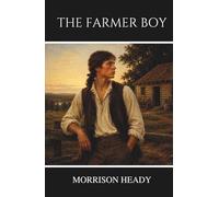 The Farmer Boy: And How He Became Commander-In-Chief, The Early Life of George Washington