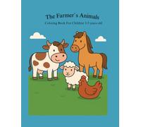 The Farmer`s Animals: Coloring Book for Children 3-5 yeas old