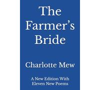 The Farmer’s Bride: A New Edition With Eleven New Poems