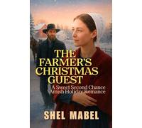 The Farmer’s Christmas Guest: A Sweet Second Chance Amish Holiday Romance (Amish Hearts)